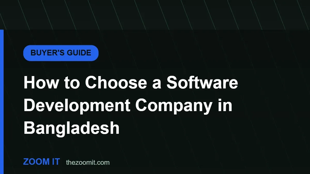 How to Choose a Software Development Company in Bangladesh