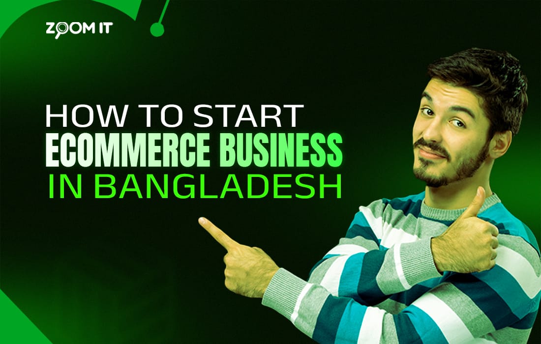How To Start Ecommerce Business in Bangladesh