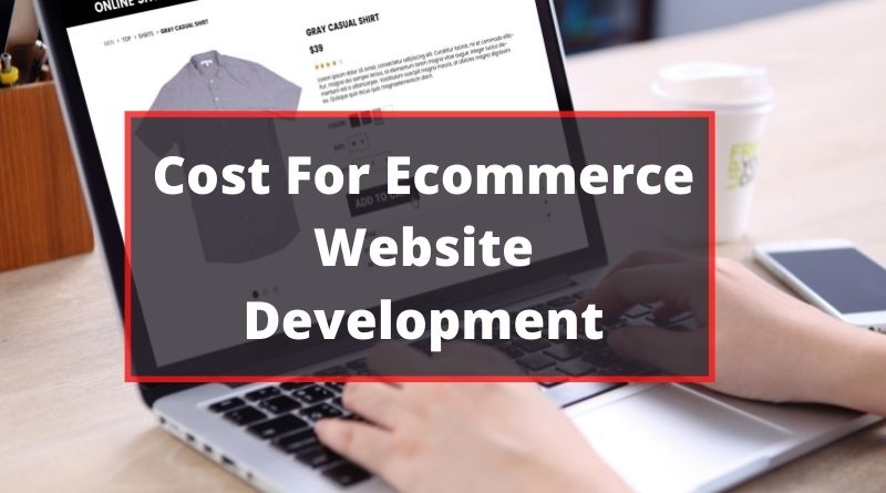 Cost For Ecommerce Website Development